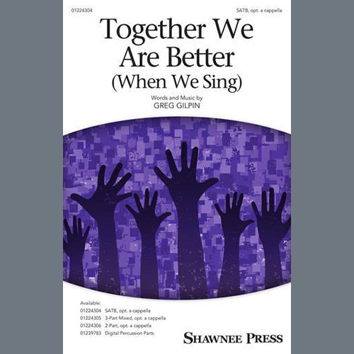 Greg Gilpin Together We Are Better (When We Sing profile image