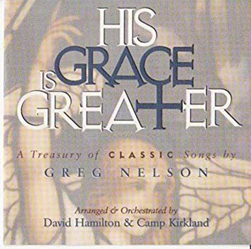 Greg Nelson His Grace Is Greater profile image