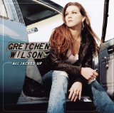 Gretchen Wilson picture from All Jacked Up released 08/23/2005