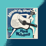 Hank Williams picture from Weary Blues From Waiting released 03/03/2011