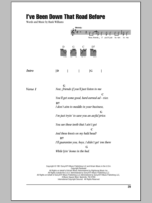 Preview Hank Williams I've Been Down That Road Before Country sheet music, notes and chords for Lyrics & Chords, SKU: 78907 Download Hank Williams I've Been Down That Road Before sheet music and printable PDF score & Country music notes