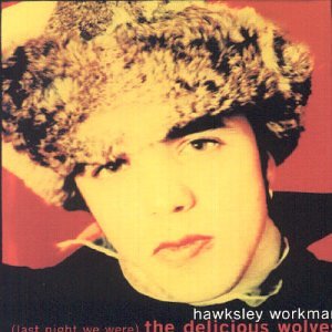 Hawksley Workman Clever Not Beautiful profile image
