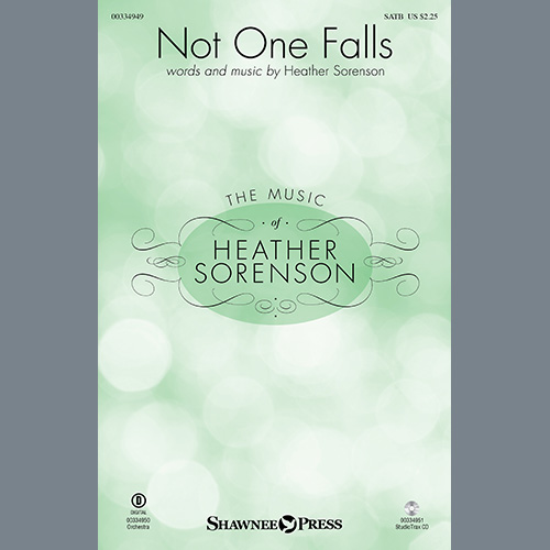 Heather Sorenson Not One Falls Sheet Music and PDF music score - SKU 445151