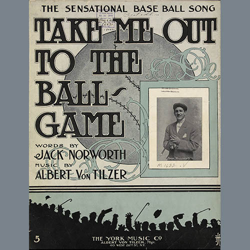 Jack Norworth and Albert von Tilzer Take Me Out To The Ball Game profile image
