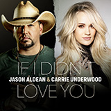 Jason Aldean & Carrie Underwood picture from If I Didn't Love You released 07/28/2021