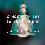 Jason Gray picture from Good To Be Alive released 12/21/2012