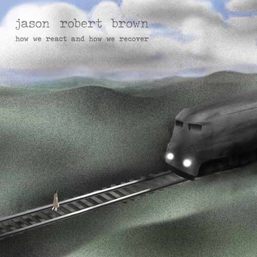 Jason Robert Brown Everybody Knows (from How We React A profile image