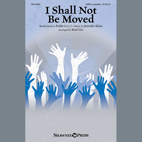 Jennifer Klein I Shall Not Be Moved (arr. Brad Nix) profile image