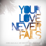 Chris McClarney picture from Your Love Never Fails released 04/17/2013