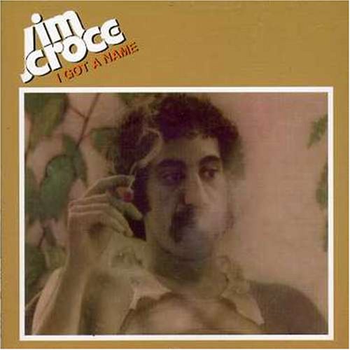 Jim Croce I Got A Name profile image