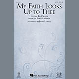 Lowell Mason picture from My Faith Looks Up To Thee (arr. John Leavitt) released 03/13/2015