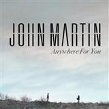 John Martin picture from Anywhere For You released 05/01/2014