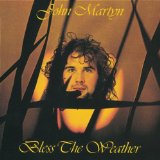 John Martyn picture from Bless The Weather released 01/07/2010