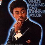 Johnnie Taylor picture from Who's Making Love released 09/16/2019