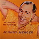 Johnny Mercer picture from Ac-cent-tchu-ate The Positive released 06/09/2015