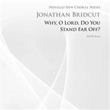 Jonathan Bridcut picture from Why, O Lord Do You Stand So Far Off released 07/03/2012