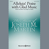 Joseph M. Martin picture from Alleluia! Praise With Glad Music released 04/09/2015