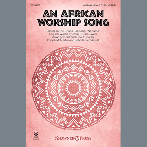 Joseph M. Martin and John R. Paradow An African Worship Song profile image