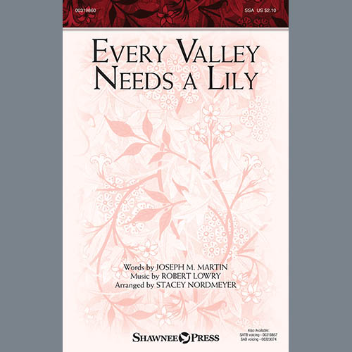 Joseph M. Martin and Robert Lowry Every Valley Needs A Lily (arr. Stac profile image