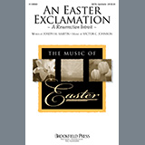 Joseph M. Martin and Victor C. Johnson picture from An Easter Exclamation (A Resurrection Introit) released 11/16/2022