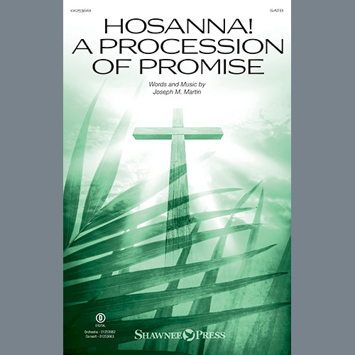 Joseph M. Martin Hosanna! A Procession Of Promise profile image