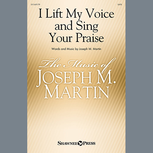 Joseph M. Martin I Lift My Voice And Sing Your Praise profile image