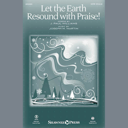 Joseph M. Martin Let The Earth Resound With Praise! profile image
