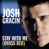 Josh Gracin picture from Stay With Me (Brass Bed) released 08/26/2018