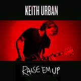 Keith Urban feat. Eric Church picture from Raise 'Em Up released 05/01/2015