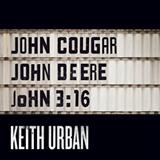 Keith Urban picture from John Cougar, John Deere, John 3:16 released 08/26/2015
