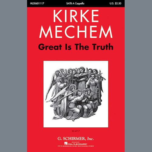 Kirke Mechem Great Is The Truth profile image