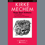Kirke Mechem picture from Three Short Anthems released 11/15/2011