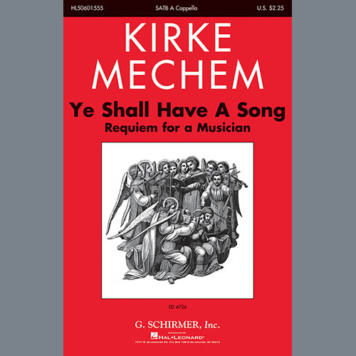 Kirke Mechem Ye Shall Have A Song profile image