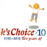 K'S Choice picture from Not An Addict released 05/12/2025