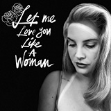 Lana Del Rey picture from Let Me Love You Like A Woman released 10/20/2020