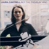 Laura Cantrell picture from Not The Tremblin' Kind released 01/06/2011