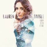 Lauren Daigle picture from How Can It Be? released 03/23/2015