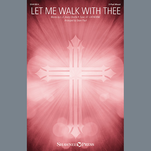 L.D. Avery-Stuttle Let Me Walk With Thee (arr. Sean Pau profile image