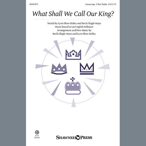 Lynn Shaw Bailey and Becki Slagle Ma What Shall We Call Our King? profile image