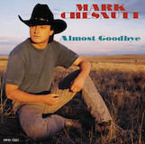 Mark Chesnutt picture from I Just Wanted You To Know released 08/26/2018