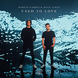 Martin Garrix & Dean Lewis picture from Used To Love released 11/01/2019