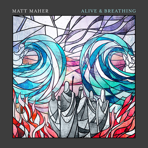 Matt Maher Alive & Breathing (feat. Elle Limebe profile image