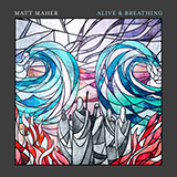 Matt Maher picture from Alive & Breathing (feat. Elle Limebear) released 03/24/2020