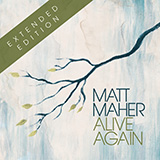 Matt Maher picture from Alive Again released 01/26/2010