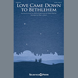 Matt Maher picture from Love Came Down To Bethlehem (arr. Ken Litton) released 05/24/2021