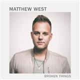 Matthew West picture from Broken Things released 05/23/2017
