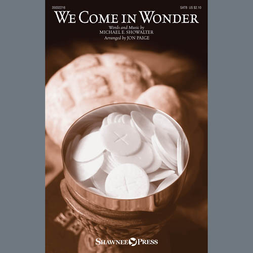Michael E. Showalter We Come In Wonder (arr. Jon Paige) profile image