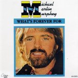 Michael Martin Murphey picture from What's Forever For released 11/03/2009