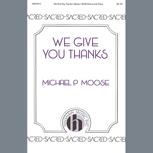 Michael P. Moose We Give You Thanks profile image