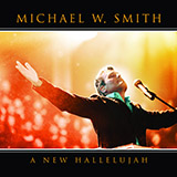 Michael W. Smith picture from A New Hallelujah released 01/08/2009